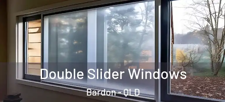 Double Slider Windows Bardon - QLD
