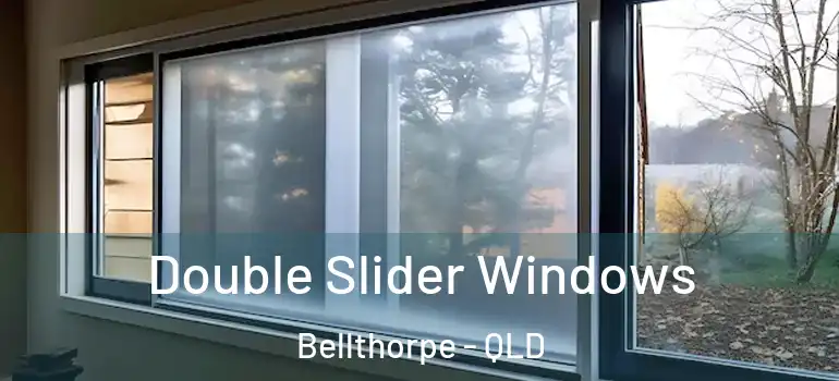 Double Slider Windows Bellthorpe - QLD