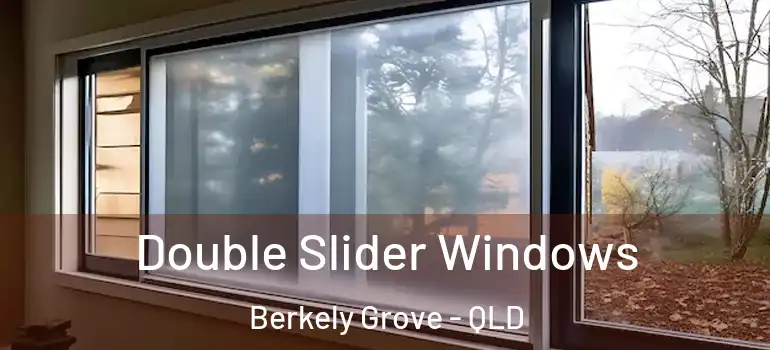 Double Slider Windows Berkely Grove - QLD