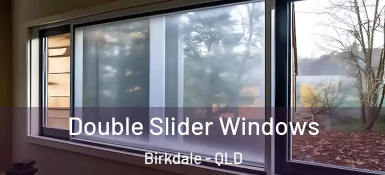 Double Slider Windows Birkdale - QLD