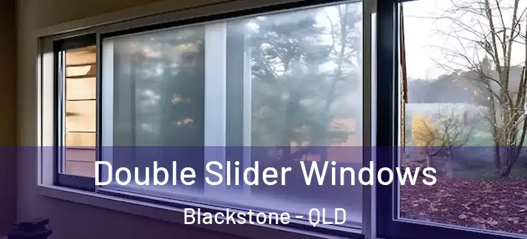 Double Slider Windows Blackstone - QLD