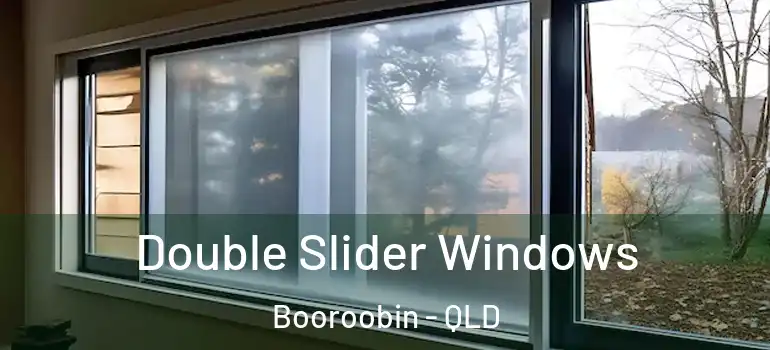 Double Slider Windows Booroobin - QLD