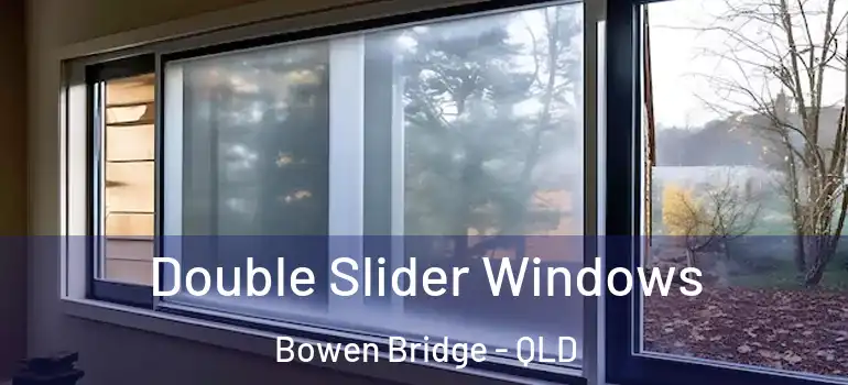 Double Slider Windows Bowen Bridge - QLD