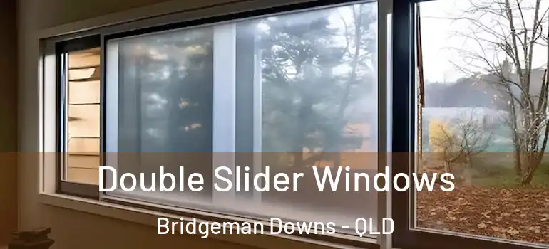 Double Slider Windows Bridgeman Downs - QLD