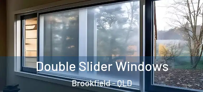 Double Slider Windows Brookfield - QLD