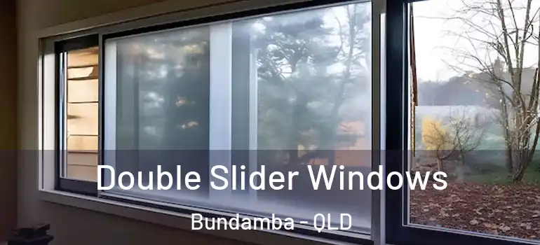 Double Slider Windows Bundamba - QLD