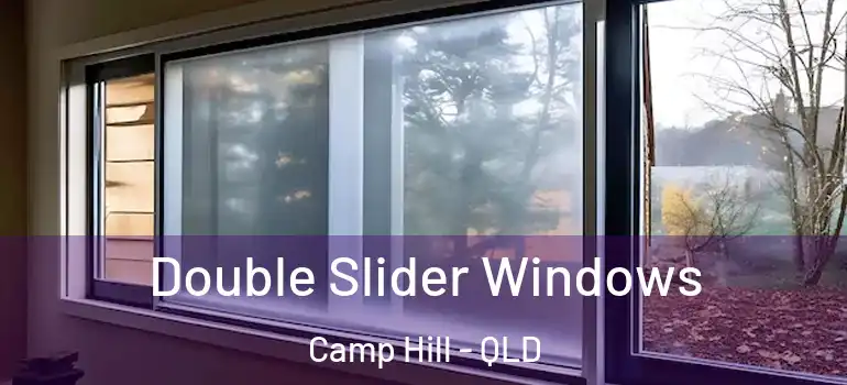 Double Slider Windows Camp Hill - QLD