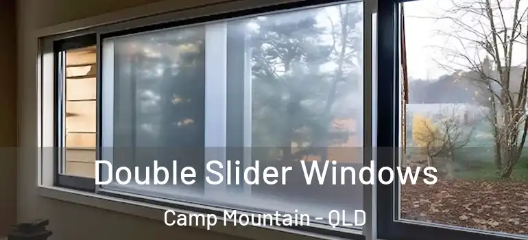 Double Slider Windows Camp Mountain - QLD