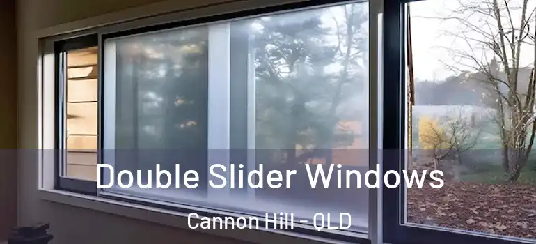 Double Slider Windows Cannon Hill - QLD