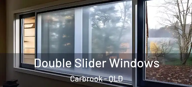 Double Slider Windows Carbrook - QLD