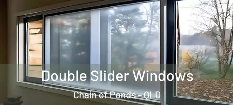 Double Slider Windows Chain of Ponds - QLD