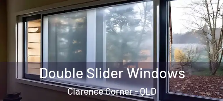 Double Slider Windows Clarence Corner - QLD