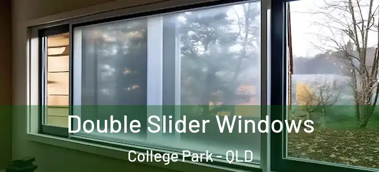 Double Slider Windows College Park - QLD