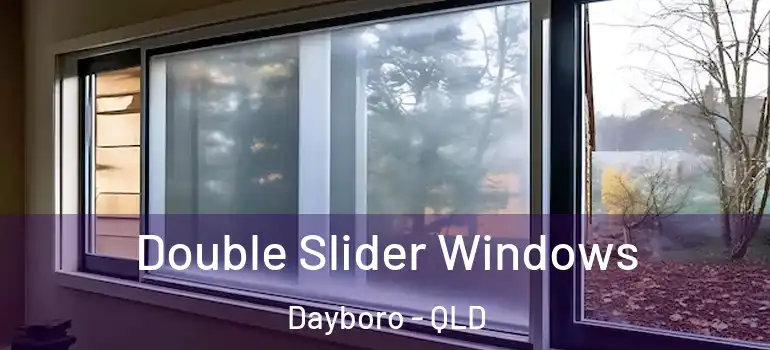 Double Slider Windows Dayboro - QLD