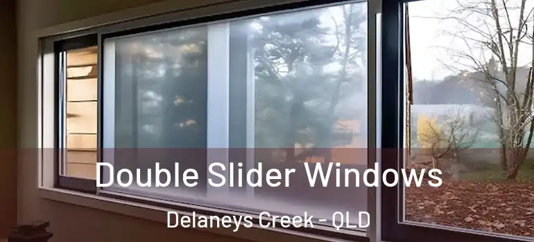Double Slider Windows Delaneys Creek - QLD