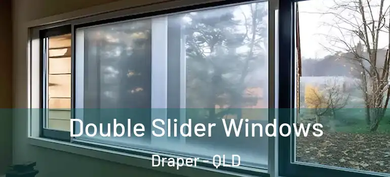 Double Slider Windows Draper - QLD