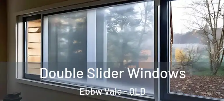 Double Slider Windows Ebbw Vale - QLD