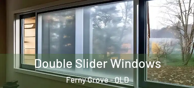 Double Slider Windows Ferny Grove - QLD