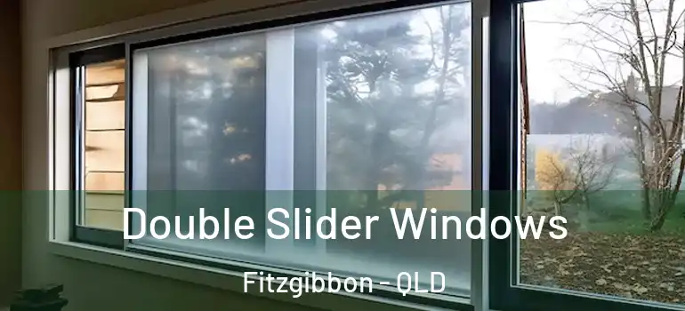 Double Slider Windows Fitzgibbon - QLD