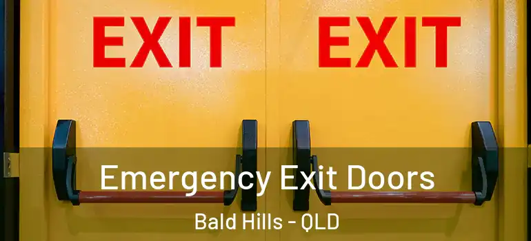 Emergency Exit Doors Bald Hills - QLD
