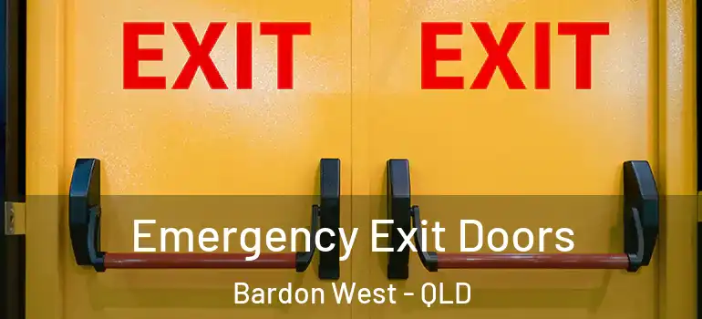 Emergency Exit Doors Bardon West - QLD