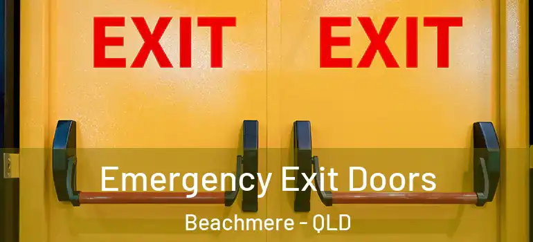Emergency Exit Doors Beachmere - QLD