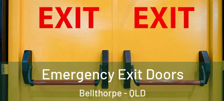  Emergency Exit Doors Bellthorpe - QLD