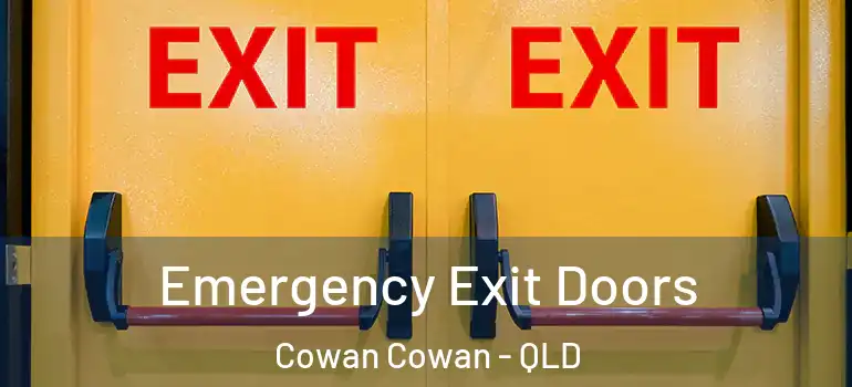 Emergency Exit Doors Cowan Cowan - QLD