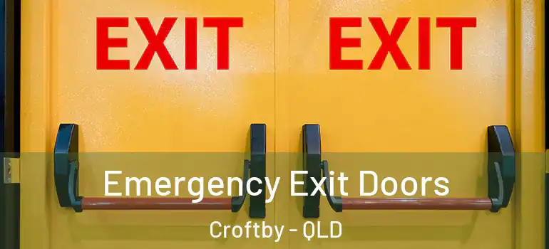 Emergency Exit Doors Croftby - QLD