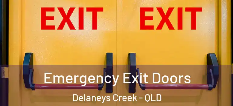 Emergency Exit Doors Delaneys Creek - QLD