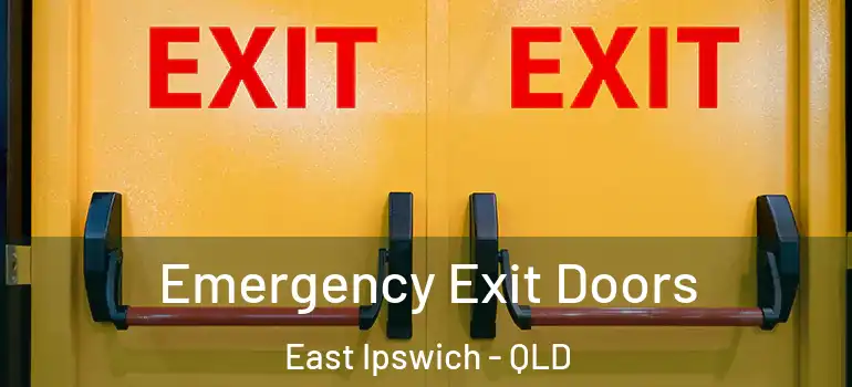 Emergency Exit Doors East Ipswich - QLD