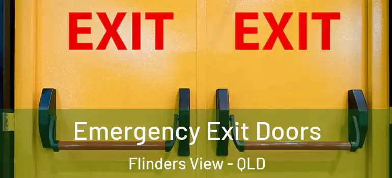 Emergency Exit Doors Flinders View - QLD