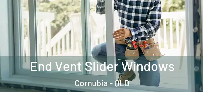 End Vent Slider Windows Cornubia - QLD