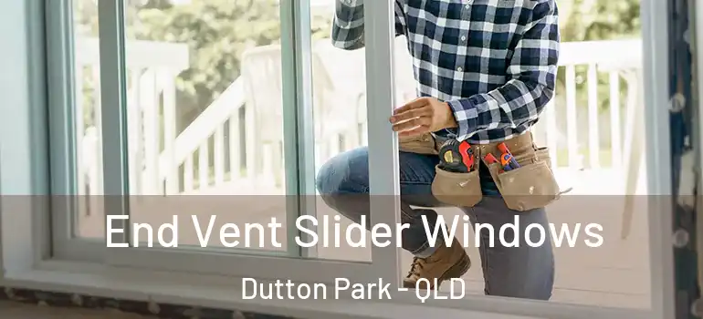 End Vent Slider Windows Dutton Park - QLD
