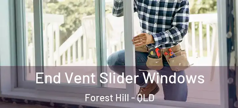 End Vent Slider Windows Forest Hill - QLD