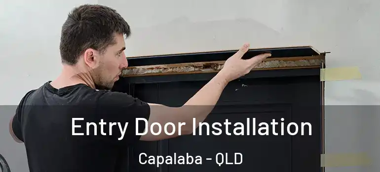 Entry Door Installation Capalaba - QLD