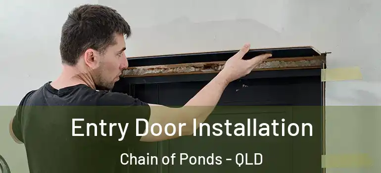 Entry Door Installation Chain of Ponds - QLD