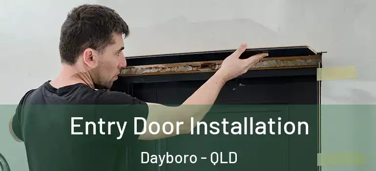 Entry Door Installation Dayboro - QLD