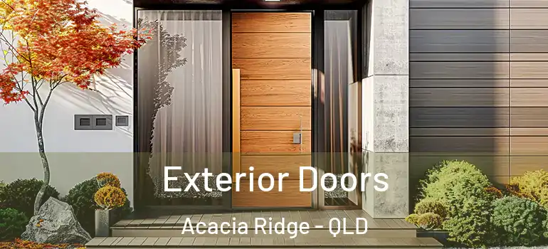 Exterior Doors Acacia Ridge - QLD