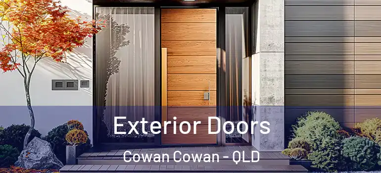 Exterior Doors Cowan Cowan - QLD