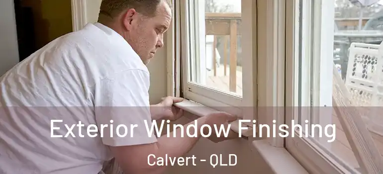 Exterior Window Finishing Calvert - QLD