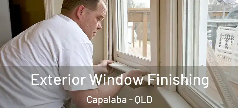 Exterior Window Finishing Capalaba - QLD
