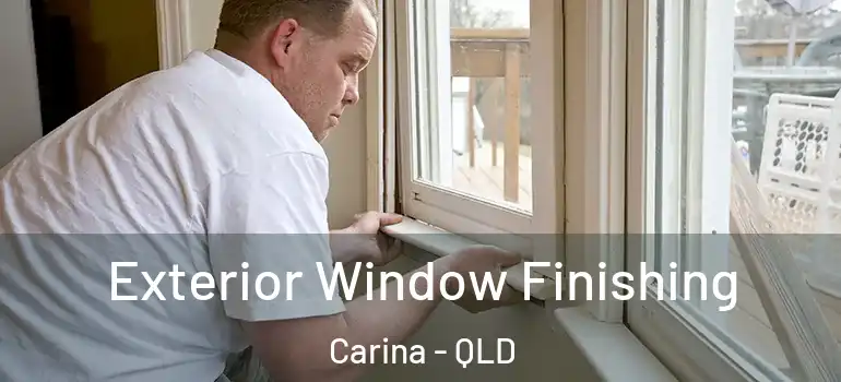Exterior Window Finishing Carina - QLD