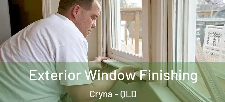 Exterior Window Finishing Cryna - QLD