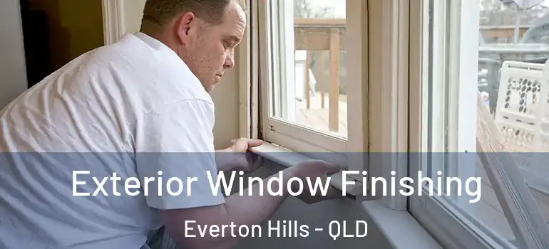 Exterior Window Finishing Everton Hills - QLD