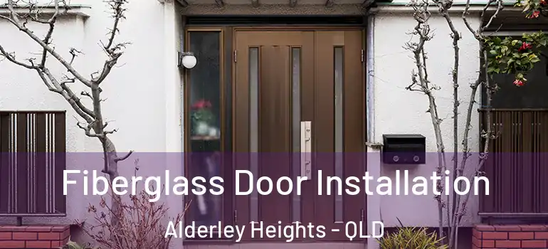  Fiberglass Door Installation Alderley Heights - QLD