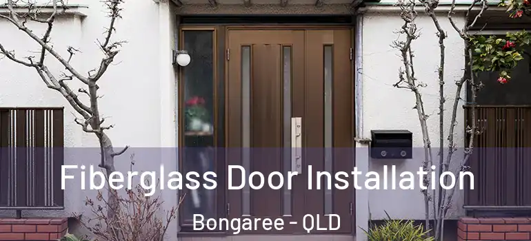  Fiberglass Door Installation Bongaree - QLD