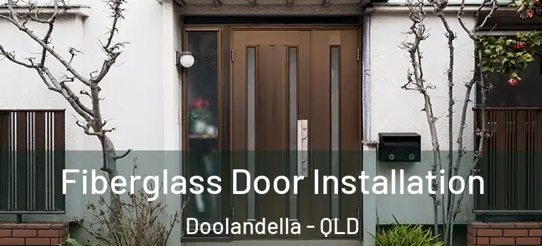 Fiberglass Door Installation Doolandella - QLD