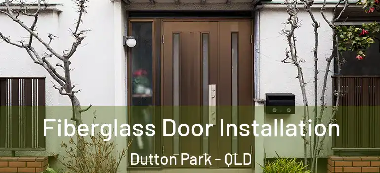 Fiberglass Door Installation Dutton Park - QLD