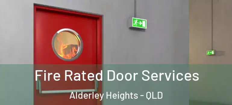 Fire Rated Door Services Alderley Heights - QLD